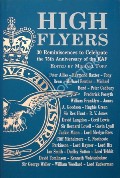 High Flyers - 30 Reminiscences to Celebrate the 75th Anniversary of the RAF by FOPP, Michael (ed.) 